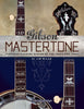 Gibson Mastertone: Flathead 5-String Banjos of the 1930s and 1940s