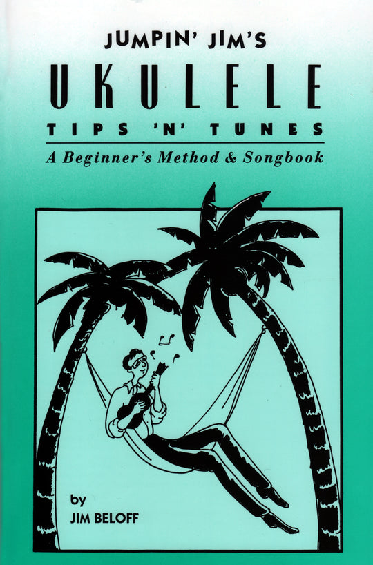 Jumpin' Jim's Ukulele Tips 'N' Tunes: Ukulele Technique